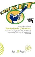 Bobby Parks (Cricketer): (English)