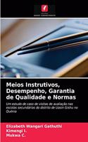 Meios Instrutivos, Desempenho, Garantia de Qualidade e Normas