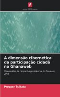 A dimensão cibernética da participação cidadã no Ghanaweb