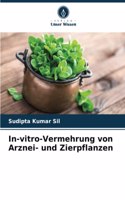 In-vitro-Vermehrung von Arznei- und Zierpflanzen