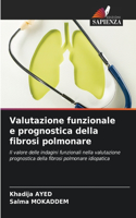 Valutazione funzionale e prognostica della fibrosi polmonare