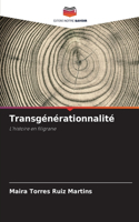 Transgénérationnalité