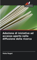 Adozione di iniziative ad accesso aperto nella diffusione della ricerca