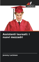 Assistenti laureati: I nuovi mezzadri