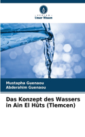 Das Konzept des Wassers in Ain El Hûts (Tlemcen)