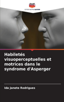 Habiletés visuoperceptuelles et motrices dans le syndrome d'Asperger