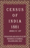 Census of India 1881: Operations And Results In The Presidency Of Bombay, Including Sind - Tables Volume Book 12 2nd [Hardcover]