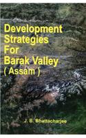 Development Strategies for Barak Valley (Assam)