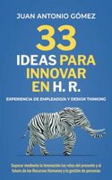33 Ideas Para Innovar En Hr, Experiencia de Empleado Y Designthinking