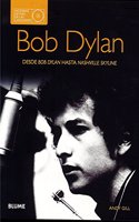 Bob Dylan. Historias detras de las canciones: Desde Bob Dylan hasta Nashville Skyline
