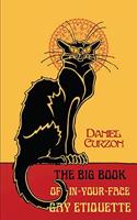 Big Book of In-Your-Face Gay Etiquette