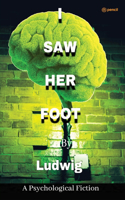 I Saw Her Foot