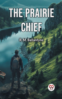 The Prairie Chief