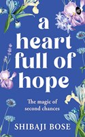 A Heart Full of Hope: The Magic of Second Chances Ç€ A motivational story about new beginnings