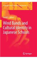 Wind Bands and Cultural Identity in Japanese Schools