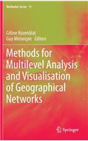 Methods for Multilevel Analysis and Visualisation of Geographical Networks