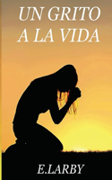 Grito a la Vida