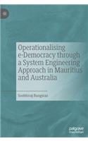 Operationalising e-Democracy through a System Engineering Approach in Mauritius and Australia