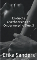 Erotische Overheersing en Onderwerping Deel 3