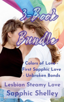 3-Book Bundle: Colors of Love - First Sapphic Love - Unbroken Bonds(Lesbian Steamy Love)