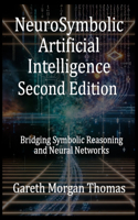 NeuroSymbolic Artificial Intelligence Second Edition