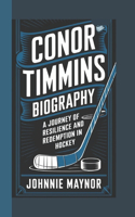 Conor Timmins Biography: A Journey of Resilience and Redemption in Hockey