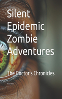 Silent Epidemic Zombie Adventures