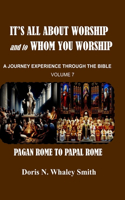 It's all about Worship and to Whom You Worship