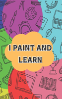 I paint and learn