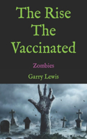 The Rise the Vaccinated