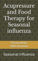 Acupressure and Food Therapy for Seasonal influenza