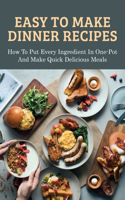 Easy To Make Dinner Recipes