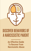 Discover Behaviors Of A Narcissistic Parent