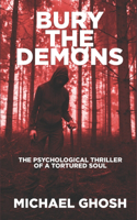 Bury the Demons: The Psychological Thriller of a Tortured Soul