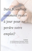 Data Scientists, comment rester à jour pour ne perdre votre emploi