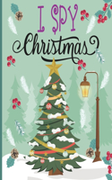 I Spy Christmas: A Fun Book For 2-7 Year Old About Winter & Christmas Great Gift For Preschoolers &Kids&Kindergarten