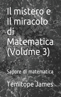 mistero e Il miracolo di Matematica (Volume 3)
