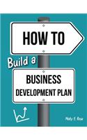 How To Build A Business Development Plan