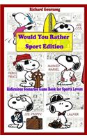 Would You Rather Sport Edition