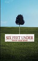 Six Feet Under