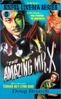 The Amazing Mr. X: (Sinful Cinema)