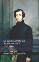 De la Démocratie en Amérique, Vol. 4