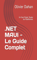 .NET MAUI - Le Guide Complet