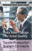 Toyota Production System Concepts: Poka Yoke - Design for Great Quality