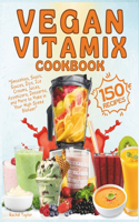 Vegan Vitamix Cookbook