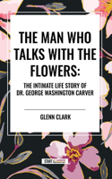 Man Who Talks with the Flowers