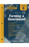 Holt Call to Freedom Chapter 8 Resource File: Forming a Government: Beginnings to 1877