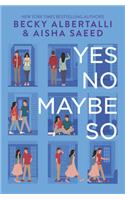 Yes No Maybe So