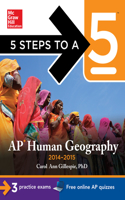 5 Steps to a 5 AP Human Geography, 2014-2015 Edition