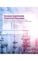 Towards Sustainable Chemical Processes